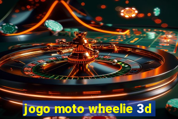 jogo moto wheelie 3d